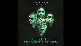 La Zista Ft. Wisin, Zion & Lennox - Lo Nuestro Es Real Rmx