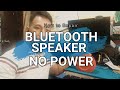 How To Repair Bluetooth Speaker No Power (Tagalog)