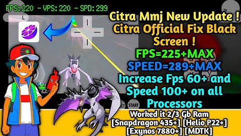 Citra Mmj New Update increase speed 135000+Ultra and Fps295+MAX and Fix fps All Processors Android