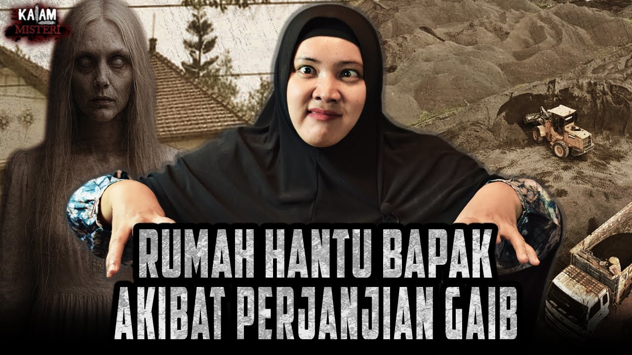 PERJANJIAN GAIB PEMILIK TAMBANG PASIR, SATU KELUARGA HINGGA DESA INI DI HANTUI!!!