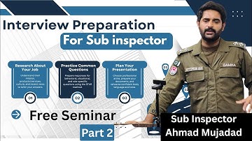 Interview Preparation For Sub Inspector| SUB INSPECTOR AHMED MUJADAD| Part 2 |