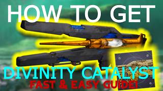GET THIS CATALYST NOW! | Destiny 2, How to get Divinity Catalyst?! (Fast & Easy Guide)