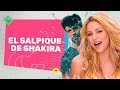 Canción De Shakira: CLARAmente Un SalPIQUE | Casos Y Cosas