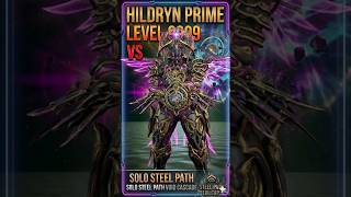 Hildryn prime vs Level 9999#warframe #steelpath #gaming #levelcap #warframe2026 #voidcascade #tenno