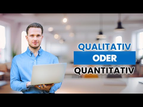 Qualitative oder Quantitative