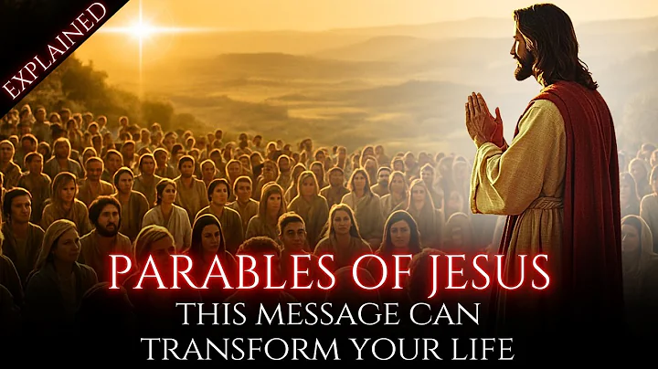 THE MOST POWERFUL PARABLES OF JESUS: What Truly Matters in Life
