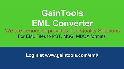 GainTools EML to PST Converter to Export EML File into PST File format