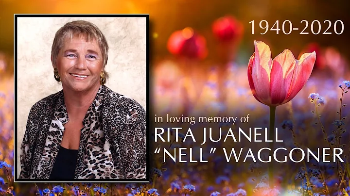 Rita Juanell "Nell" Waggoner Memorial Video