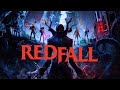 Стрим Redfall. Первое знакомство, стоит играть?