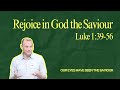 Rejoice in God the Saviour | Luke 1:39-56