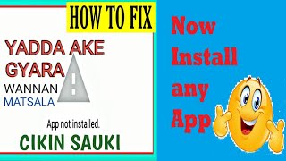 yadda ake gyara matsalar APP NOT INSTALLED cikin sauki screenshot 4