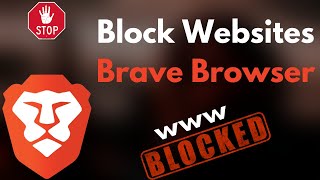 How to Block Specific Websites in Brave Browser