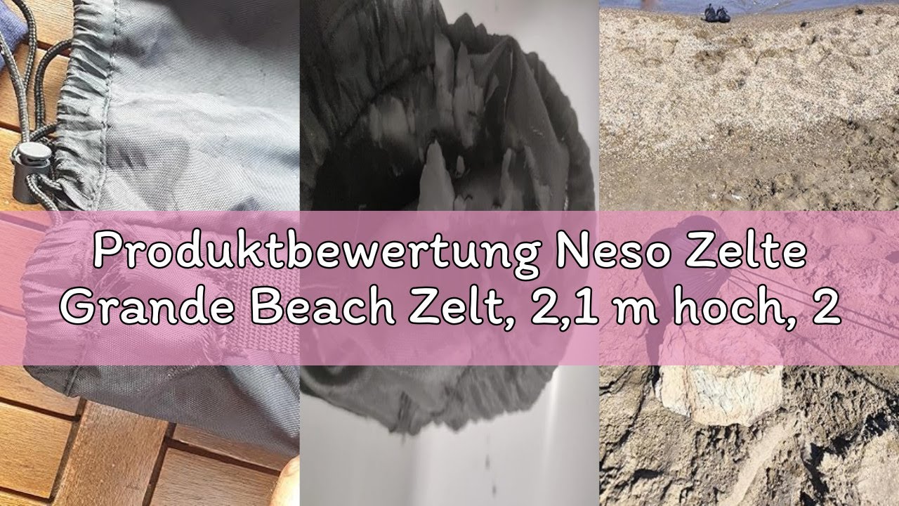 Produktbewertung Neso Zelte Grande Beach Zelt, 2,1 m hoch, 2,8 m (9 ft) x 2,8 m (9 ft), Verstärkte E