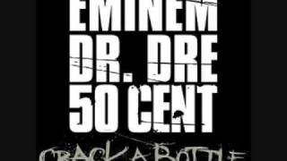 50 Cent Crack A Bottle Ft. Eminem And Dr.Dre
