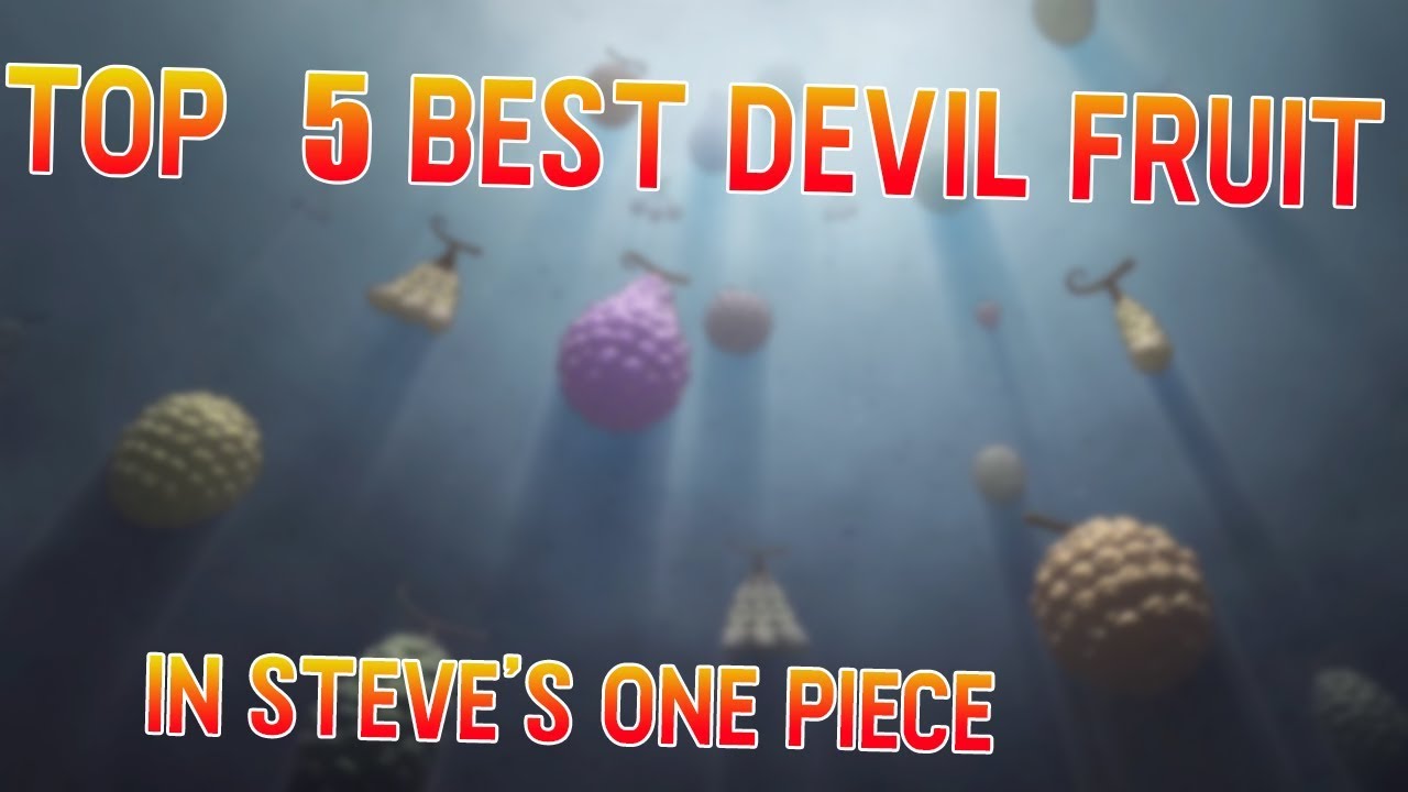 Top 5 Best Devil Fruit Steve S One Piece Roblox Youtube - yami vs magma fruit battle steve s one piece roblox youtube