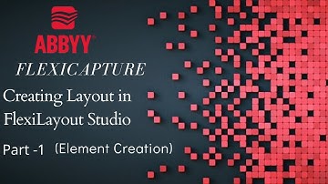 ABBYY FlexiCapture | Project from Scratch | FlexiLayout Studio - Elements Creation | (Part 1) | #3