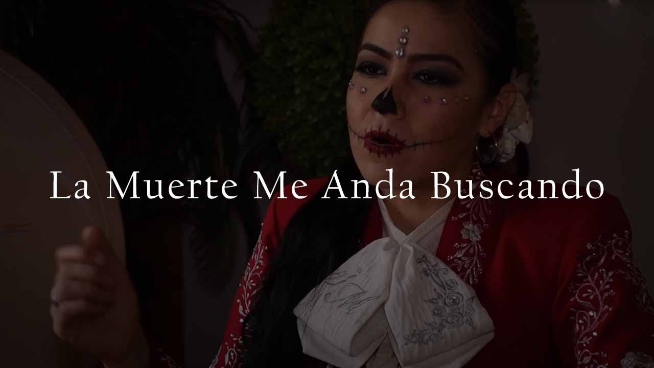 La muerte me anda buscando - Innovación Mexicana
