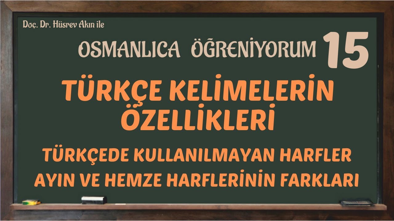 TÜRKÇE KELİMELERİN ÖZELLİKLERİ | AYIN VE HEMZE HARFLERİ | OSMANLICA ÖĞRENİYORUM 15