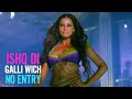 Ishq Di Galli Vich - No Entry Full Video | Salman Khan, Anil Kapoor & Bipasha | Sonu Nigam, Alisha