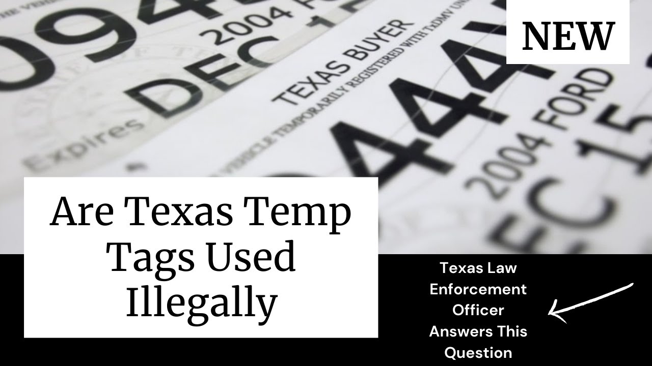 Are Texas Temporary License Plates Being Used Illegally - YouTube