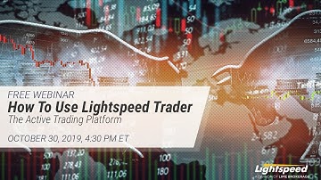 How To Use Lightspeed Trader - The Active Trading Platform