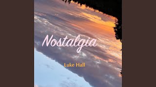 Video thumbnail of "Luke Hall - Nostalgia (No Vocals Yet)"