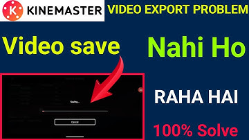 kinemaster video export problem | How To Solve kinemaster video xport problem | Sajidalam tech