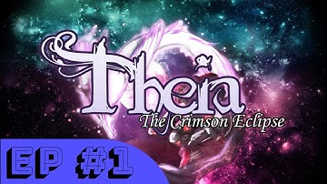 Theia: The Crimson Eclipse - Ep.1 - Ariathale