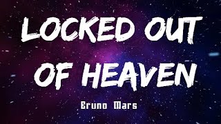 Locked Out Of Heaven - Bruno Mars [Lyrics/Vietsub]