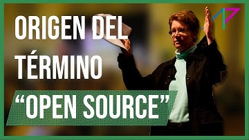 Open source: el origen del término | Historia del Open Source Parte 1 #opensource