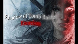 Shadow of Tomb Raider Funny Exorcism