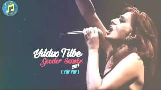Yıldız Tilbe Geceler Sensiz 2017
