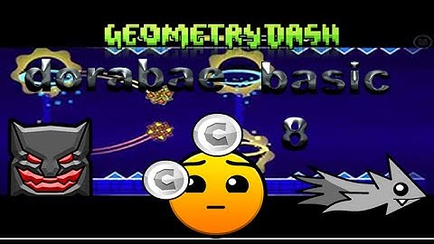 DORABAE BASIC 8 - GEOMETRY DASH