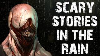 50 True & Disturbing Scary Stories Told In The Rain | Real Horror Stories To Fall Asleep To