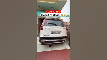 Scorpio-N Major Problem 😭😱 #shorts #mahindrascorpio #scorpion #xuv700 #thar