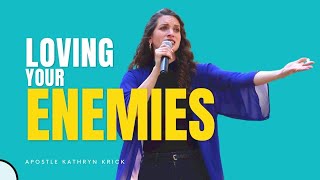 Loving Your Enemies  Apostle Kathryn Krick  5F Church