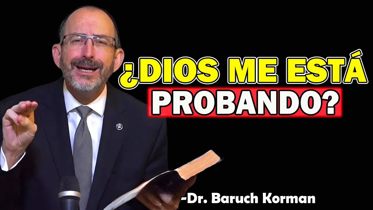 Dios No Te Abandona en la Prueba… ¡Te Está Formando! - Dr. Baruch Korman 2025