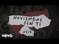 Reik - Noviembre Sin Ti (Letra Oficial)