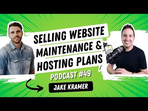 Selling Website Hosting & Maintenance Plans with Jake Kramer