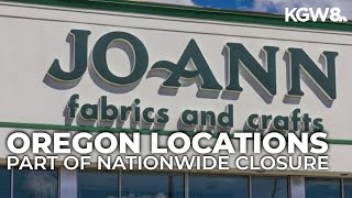 Jo-Ann Fabrics shutters Oregon locations as part of nationwide closure