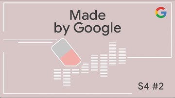 Now you hear me, now you don’t | Made By Google Podcast S4E2