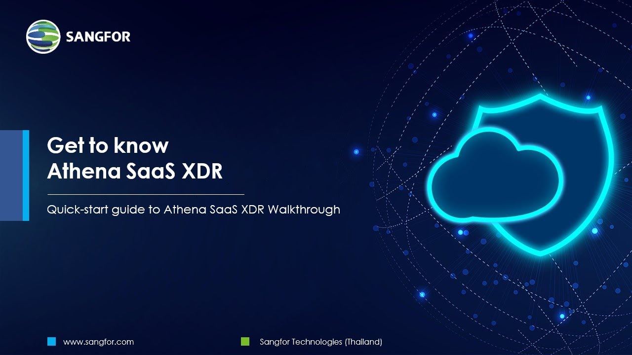 เจาะลึก Sangfor Athena SaaS XDR คู่มือยกระดับความปลอดภัยเพื่อ Engineer (Asset, Risk, Detection,CSPM)