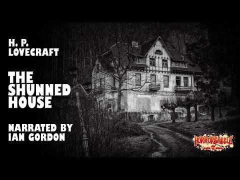 "The Shunned House" by H. P. Lovecraft / A HorrorBabble Production