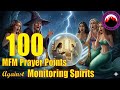 100 MFM Prayer Points Against Monitoring Spirits #MFMPrayers