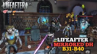 LIFEAFTER MIRRORED DH B31-40 screenshot 2