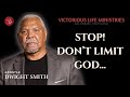Stop! Don’t Limit God… | Apostle Dwight Smith | Psalm 78:41