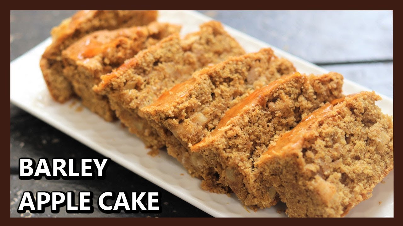 Eggless Barley Apple Cake Fiber Rich Barley Cake Recipe Perfect Tea