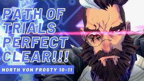 Exos Heroes - Path of Trials: North von Frosty 10-11 Perfect Clear