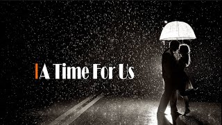 Download lagu A Time For Us   (Instrumental)