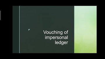 vouching of impersonal ledger